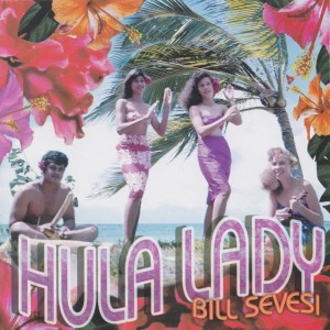ดาวน์โหลดและฟังเพลง Hula Lady พร้อมเนื้อเพลงจาก Bill Sevesi