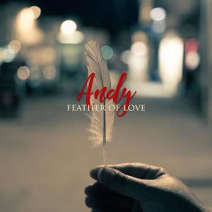 收聽Andy的Feather of Love歌詞歌曲