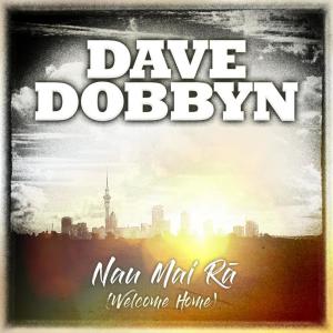 Album Nau Mai Rā (Welcome Home) from Dave Dobbyn