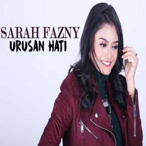 Listen to Urusan Hati song with lyrics from Sarah Fazny