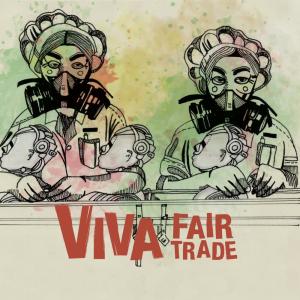 ดาวน์โหลดและฟังเพลง Viva Fair Trade (Version 1) พร้อมเนื้อเพลงจาก Nosstress