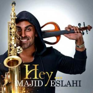 ดาวน์โหลดและฟังเพลง Hey พร้อมเนื้อเพลงจาก Majid Eslahi