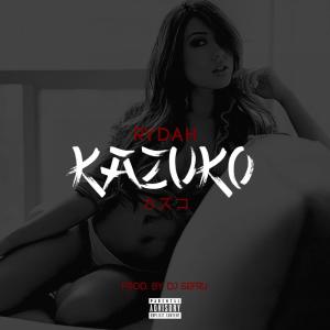 收聽Rydah的Kazuko (Explicit)歌詞歌曲