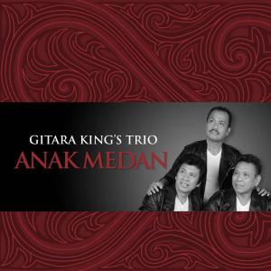 Dengarkan Anak Medan lagu dari Gitara King's Trio dengan lirik