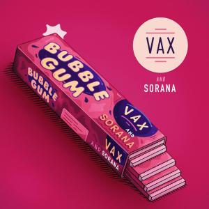 ดาวน์โหลดและฟังเพลง Bubble Gum พร้อมเนื้อเพลงจาก Vax