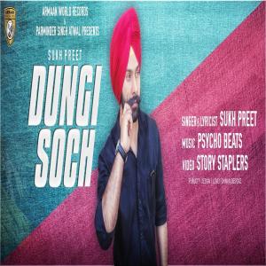 收听Sukh Preet的Dungi Soch歌词歌曲