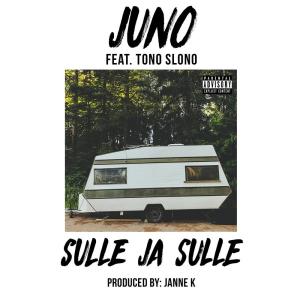 收聽Juno的Sulle ja sulle (Explicit)歌詞歌曲