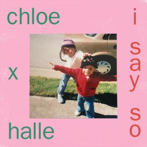 收聽Chloe x Halle的I Say So歌詞歌曲
