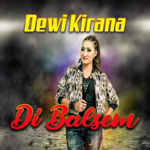收聽Dewi Kirana的Dibalsem歌詞歌曲