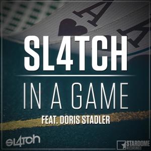 ดาวน์โหลดและฟังเพลง In a Game (Extended Mix) พร้อมเนื้อเพลงจาก Sl4tch