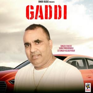ดาวน์โหลดและฟังเพลง Gaddi พร้อมเนื้อเพลงจาก Sham Pandoriwala
