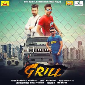 收聽Mani Basra的Grill歌詞歌曲