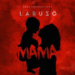 Listen to Mama song with lyrics from Laruzo