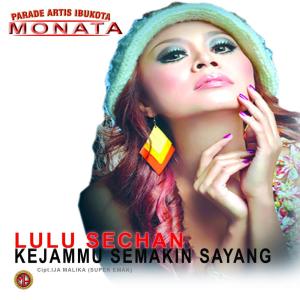 Album Kejammu Semakin Sayang from Lulu Sechan