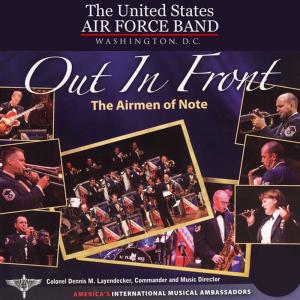 อัลบัม UNITED STATES AIR FORCE AIRMEN OF NOTE: Out In Front ศิลปิน Dennis M. Layendecker