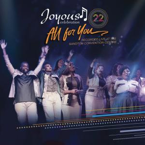 Joyous Celebration的專輯Joyous Celebration 22: All For You (Live)