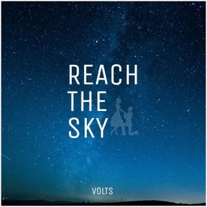 Dengarkan lagu Reach The Sky (Original Mix) nyanyian Volts dengan lirik