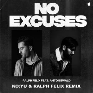 Anton Ewald的專輯No Excuses (KO:YU & Ralph Felix Remix)