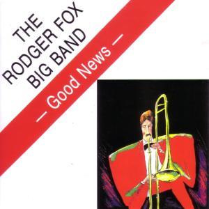 Album Good News from The Rodger Fox Big Band