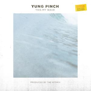 อัลบัม This My Wave ศิลปิน Yung Pinch