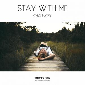 Listen to Stay With Me song with lyrics from Chauncey