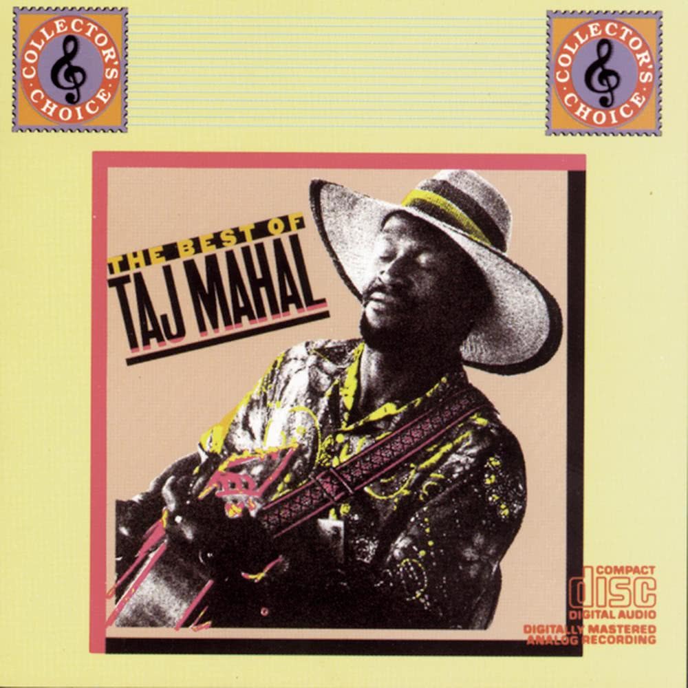 The Best Of Taj Mahal                   Volume I