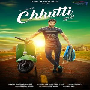 Listen to Chhutti song with lyrics from Vinod Changiya