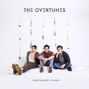 收聽TheOvertunes的Berlari Tanpa Kaki (Acoustic Version) (Acoustic)歌詞歌曲