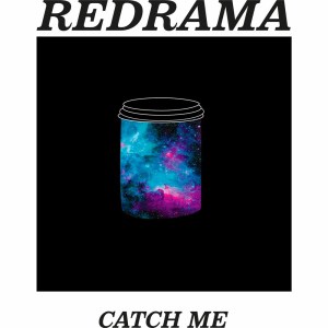ดาวน์โหลดและฟังเพลง Catch Me พร้อมเนื้อเพลงจาก Redrama