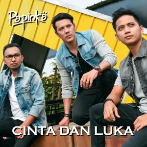 收聽Papinka的Cinta Dan Luka歌詞歌曲