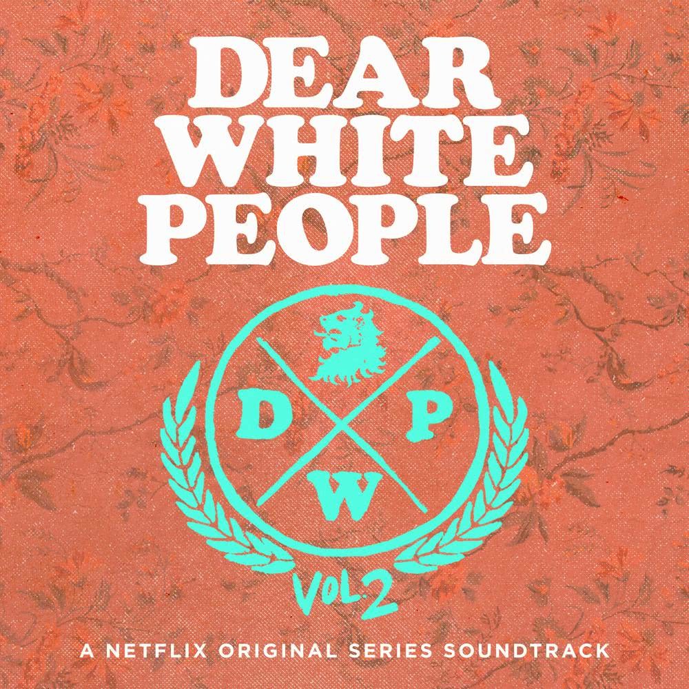 Dear White People Soundtrack Season 2 (A Netflix Original Series Soundtrack)