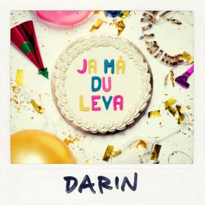 收聽Darin的Ja må du leva歌詞歌曲