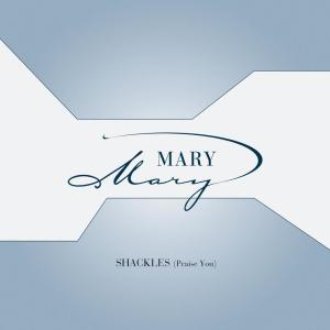 收聽Mary Mary的Shackles (Praise You) (Maurice's Carnival 2000 Mix Instrumental)歌詞歌曲