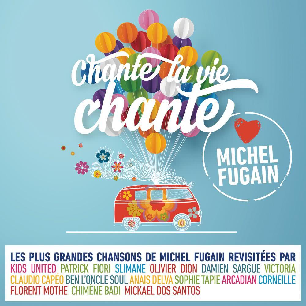 Fais comme l'oiseau (Love Michel Fugain)
