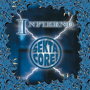 ดาวน์โหลดและฟังเพลง Infierno พร้อมเนื้อเพลงจาก Sekta Core