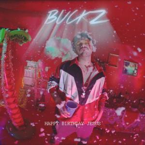 收听Buckz的Happy Birthday Jesus歌词歌曲