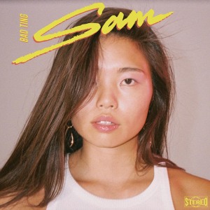 ดาวน์โหลดและฟังเพลง Bad Ting พร้อมเนื้อเพลงจาก SAM