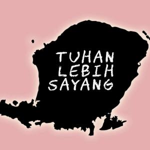 收聽Ardian的Tuhan Lebih Sayang歌詞歌曲