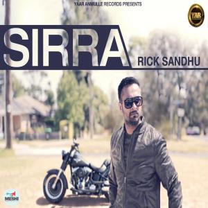 Dengarkan Sirra lagu dari Rick Sandhu dengan lirik