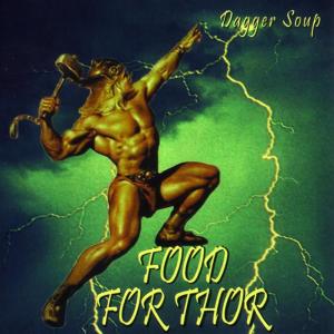 Dagger Soup的專輯Food for Thor