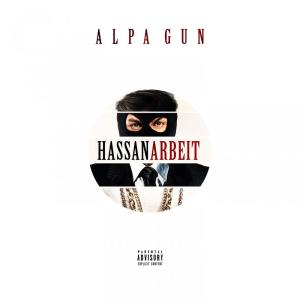 Album Hassan Arbeit from Alpa Gun