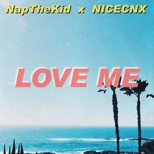 收聽Nap The Kid的Love Me歌詞歌曲
