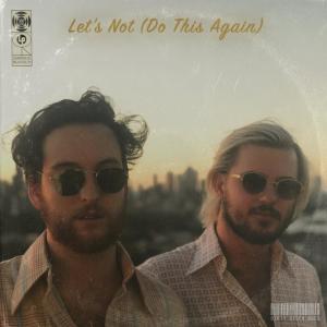 Dengarkan lagu Let's Not (Do This Again) nyanyian Groove City dengan lirik