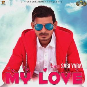 收聽Sabi Yara的My Love歌詞歌曲