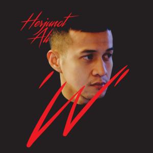 Listen to W song with lyrics from Herjunot Ali