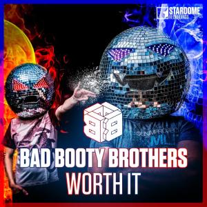 Listen to Worth It song with lyrics from Bad Booty Brothers