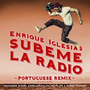 收聽Enrique Iglesias的SUBEME LA RADIO PORTUGUESE REMIX歌詞歌曲