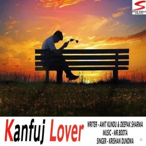 Listen to Kanfuj Lover song with lyrics from Krishan Dundwa