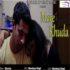ดาวน์โหลดและฟังเพลง Mere Khuda พร้อมเนื้อเพลงจาก Shivrito
