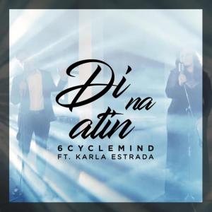 Album Di Na Atin from 6CycleMind